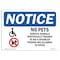 Signmission Sign, 10" H, Plastic, NOTICE No Pets Service Animals Allowed Sign, Landscape, 1014-L-16174 OS-NS-P-1014-L-16174 - alternate 1
